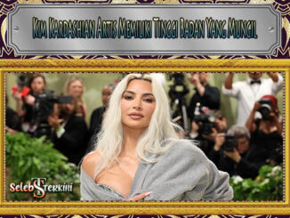 Kim Kardashian Artis Memiliki Tinggi Badan Yang Mungil